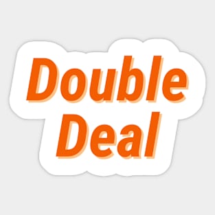 Double Deal Sticker